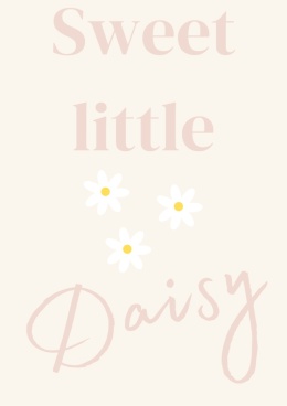 plakat ze stokrotkami i napisem sweet little daisy
